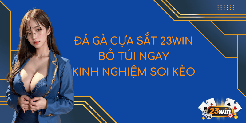 featured image đá gà cựa sắt 23Win