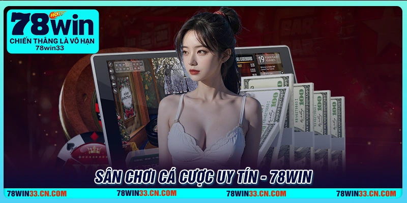 78Win - Sân chơi cá cược trực tuyến uy tín hàng đầu 2025